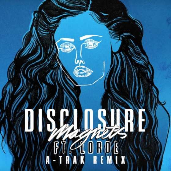 Disclosure-Magnets-A-Trak-Remix-559x560